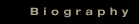 Biography